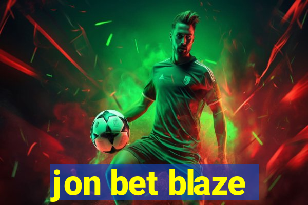 jon bet blaze